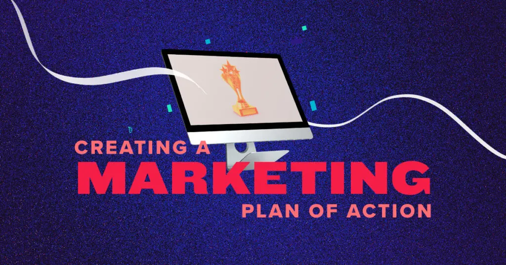 Creating A Marketing Plan of Action, Article Featured Image