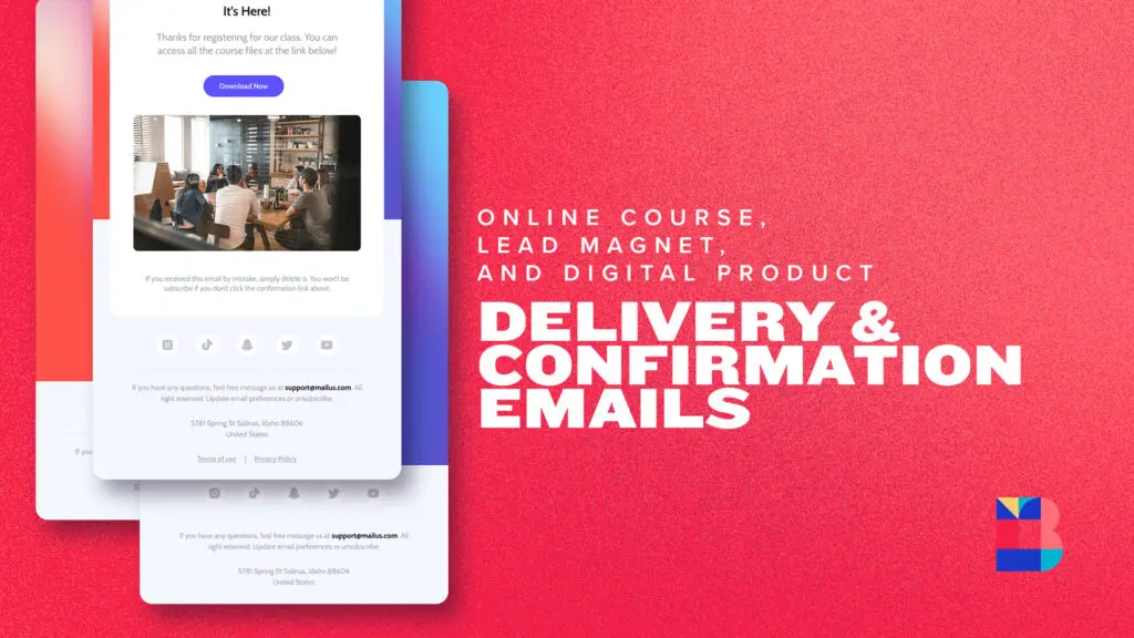 Online course, lead magnet, and digital product. Delivery and confirmation emails.